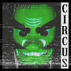 K1NG - Circus (C-Side)
