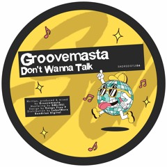 HSM PREMIERE | Groovemasta - Don't Wanna Talk [Sundries]