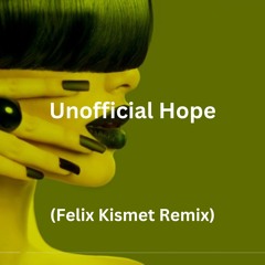 Ackeret - Unofficial Hope (Felix Kismet Remix)