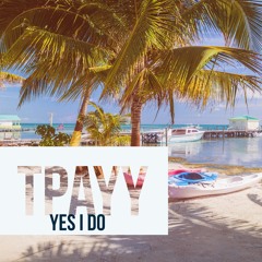 Tpayy - Yes I do