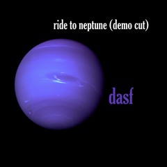 Ride to Neptune (demo cut)