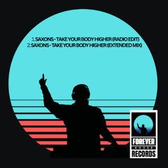 Take Your Body Higher (Radio Edit) - COOMING SOON ON FOREVER HOUSE RECORDS