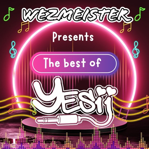 Wezmeister Presents The Best Of Yes Ii