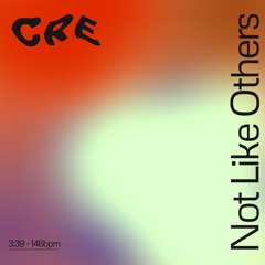 CRE - Not Like Others [FREE DL]