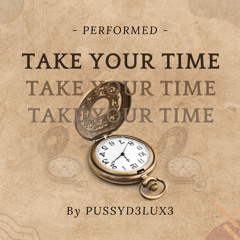 Take Your Time