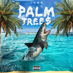 JOB$ - Palm Tree$