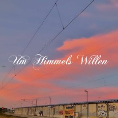 Malte P x Thomalli // Um Himmels Willen (Prod. Tofito)