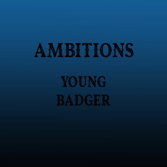YOUNG BADGER – AMBITIONS (KING OF BEATS ORACLE EDITION)