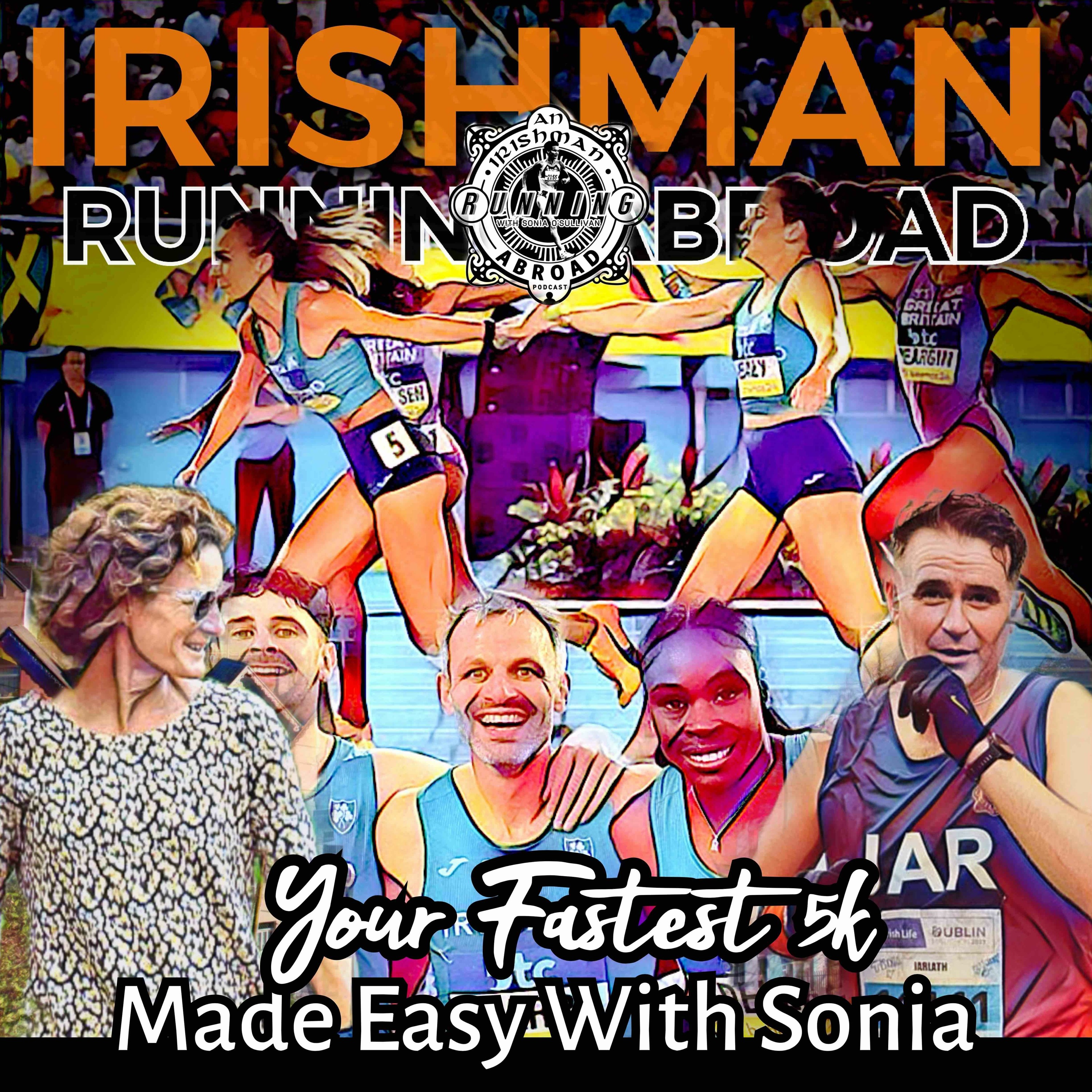 Your Fastest 5K Made Easy with Sonia O'Sullivan - Irishman Running Abroad episode artwork