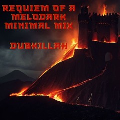 Requiem Of A Melodark Minimal Mix