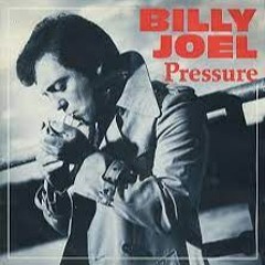 Billy Joel Pressure