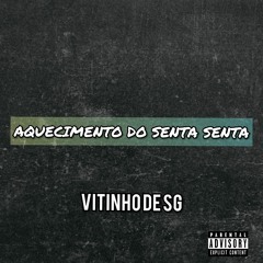 AQUECIMENTO DO SENTA SENTA VS ENTÃO SENTA AQUI [ DJ VITINHO DE SG ] TIK TOK 2022