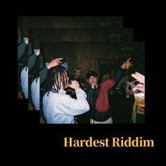 Hardest Riddim (Bootleg)