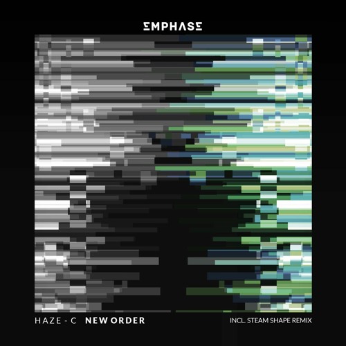 Haze - C - There Is New Order (Steam Shape Remix)