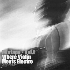 Mixtape - Where Violin Meets Electro - Vol I.