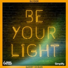 SlYder, Garry Ocean - Be Your Light [WATEEN Remix]