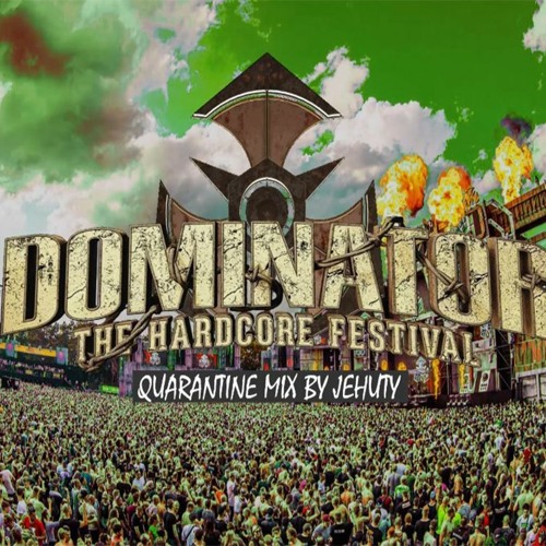 Dominator 2020 Quarantine Hardcore Mix By Jehuty