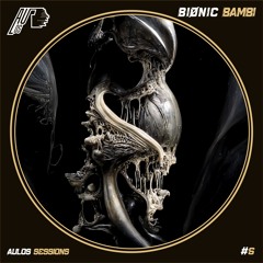 Aulos sessions #6 - BIØNIC BAMBI