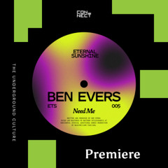 PREMIERE: Ben Evers - Need Me [Eternal Sunshine]