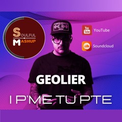 Giolier - I Pi Me Tu Pi Te (SoulfulMashup)