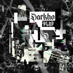 DARKHO - PLOP (OUT NOW)