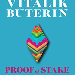 Read PDF EBOOK EPUB KINDLE Proof of Stake: The Making of Ethereum and the Philosophy