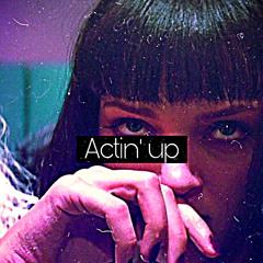 actin up / prod. trvp$am