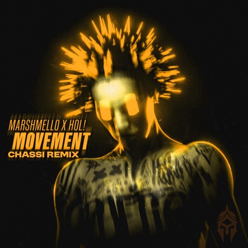 Marshmello x HOL! - Movement (Chassi Remix) [FREE DOWNLOAD]