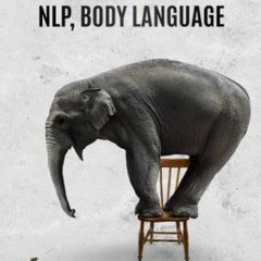 [Read] KINDLE PDF EBOOK EPUB MANIPULATION, NLP, BODY LANGUAGE: Master dark psychology