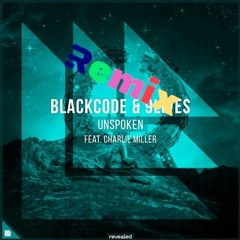 Remix Blackcode & 9lives Feat. Charlie Miller - Unspoken -