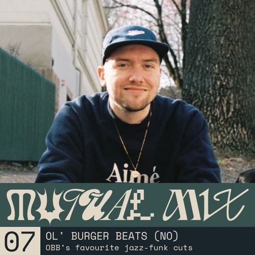 Mutual Mix #07: Ol' Burger Beats