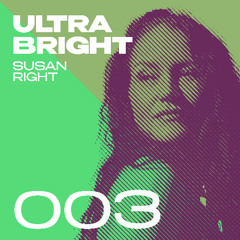 ULTRA-BRIGHT by SUSAN RIGHT 003