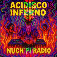 Acidisco Inferno 1ère partie - Pinuche mix