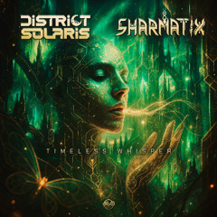District Solaris & Sharmatix - Timeless Whisper (Sample)