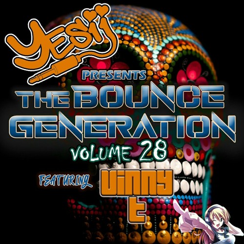 Yes Ii Presents The Bounce Generation Vol 28 feat Vinny T 💥💥❤❤