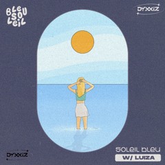 Bleu Soleil & Luiza - Soleil Bleu (DyxxiZ D&B Remix).wav