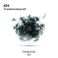 RWX006 : KH - Transformations (Original Mix) [RAW WORX]