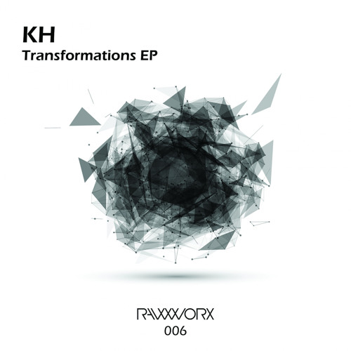 RWX006 : KH - Transformations (Original Mix) [RAW WORX]