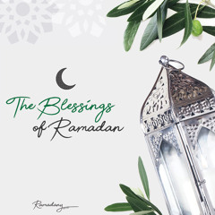 Blessings of Ramadan