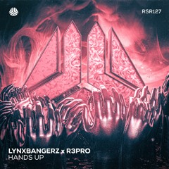 Lynxbangerz x R3PRO - Hands Up
