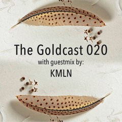 The Goldcast 020 (May 15, 2020) with guestmix by KMLN