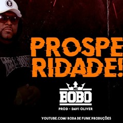MC Bobô - Prosperidade (Prod. Davi Oliver)