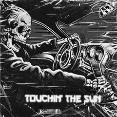 Touchin’ the Sun