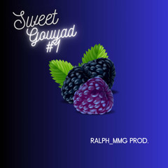 SWEET GOUYAD #1 - Ralph_MMG Prod.
