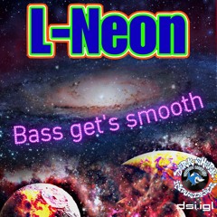 L-Neon - Bass Get Smooth [210BPM]