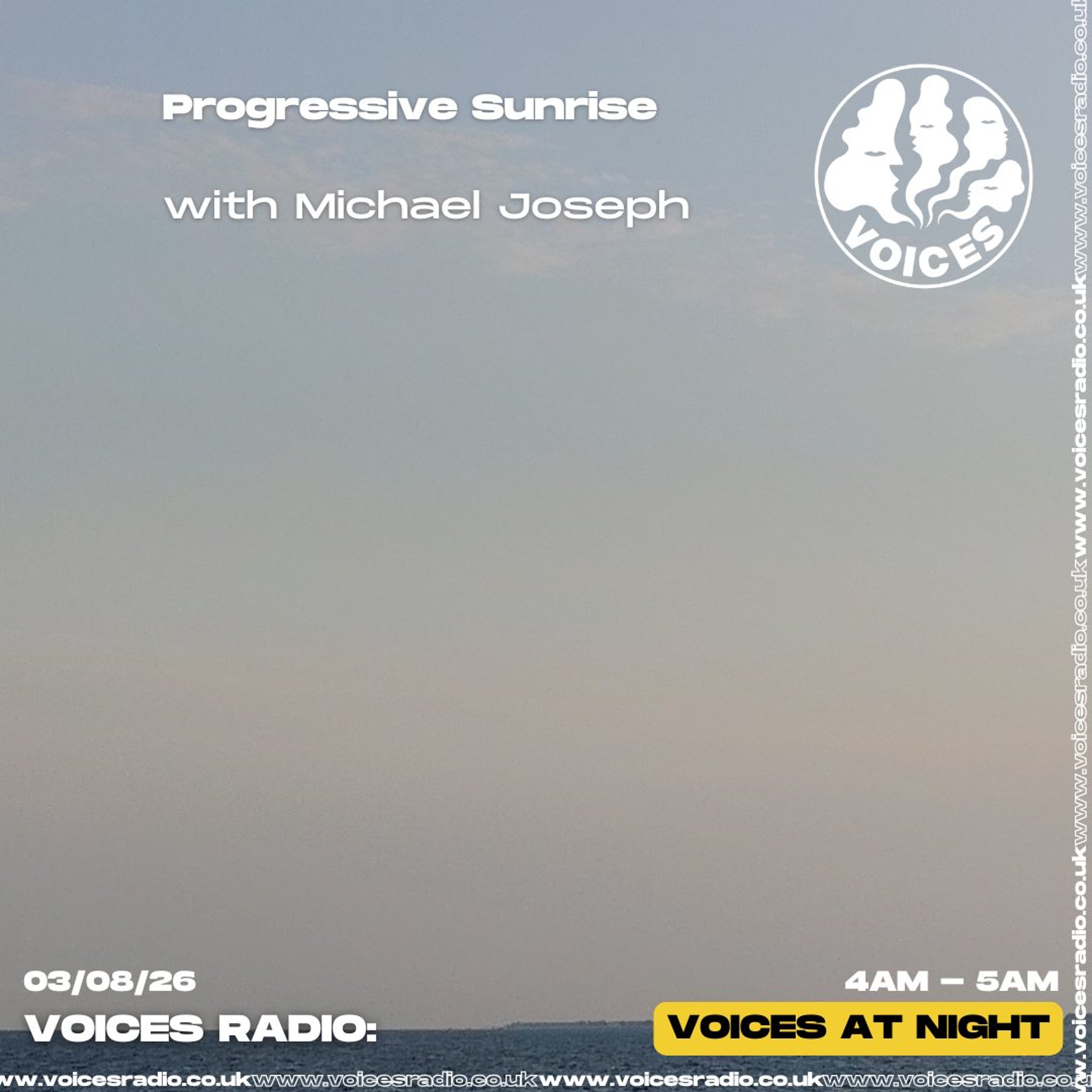 Progressive Sunrise w/ Micheal Joseph - 02/08/26 - Voices Radio
