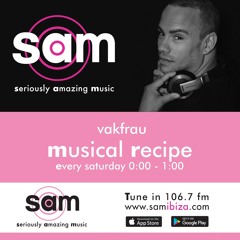 My MUSICAL RECIPE : Radio Show on SAM IBIZA