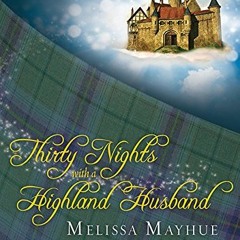 FREE PDF 📄 Thirty Nights With a Highland Husband (Daughters of the Glen, 1) by  Meli