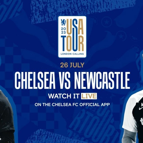 Stream Tour USA 2023 Chelsea Newcastle United Live at MercedesBenz