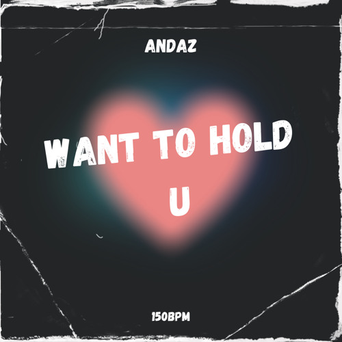 WANT TO HOLD U [FREE DL]